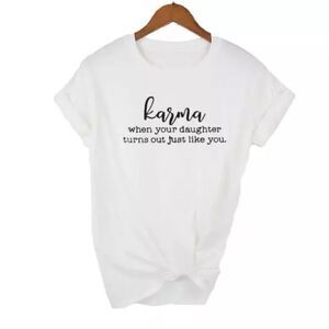 Karma 😏 Daughter Like You Soft Graphic Tee Shirt